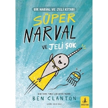Süper Narval Ve Jeli Şok: Bir Narval Ve Jeli Kitabı 2