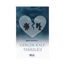 Gerçek Kalp Temizliği - Sedat Sadıoğlu - Gülnar Yayınları