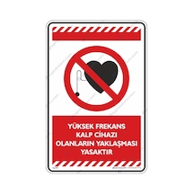 Yüksek Frekans Kalp Cihazı Olanların Yaklaşması Yasaktır