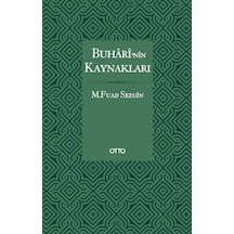 Buhari'nin Kaynakları - M. Fuad Sezgin - Otto