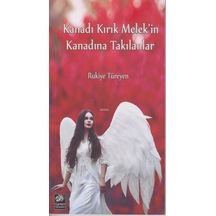 Kanadı Kırık Melek'in Kanadına Takılanlar - Rukiye Türeyen - Egemen Yayınları