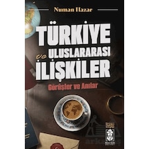 Türkiye Ve Uluslararası İlişkiler, Görüşler Ve Anılar Mavi Gök Yayınları