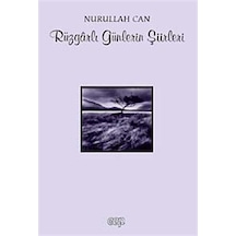 Rüzgarlı Günlerin Şiirleri / Nurullah Can