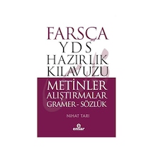 Farsça YDS Hazırlık Kılavuzu-Metinler Alıştırmalar Gramer-Sözlük - Nihat Tarı - Ensar Neşriyat