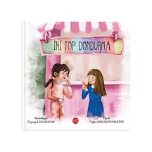 İki Top Dondurma - Tuğba Akkaş Boynueğri - Us Yayınları