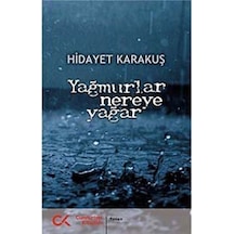 Yağmurlar Nereye Yağar - Hidayet Karakuş - Cumhuriyet Kitapları
