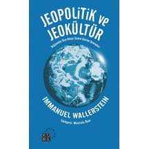 Jeopolitik ve Jeokültür - Immanuel Wallerstein - Küre Yayınları