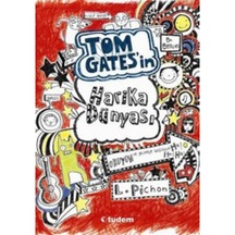 Tom Gatesin Harika Dünyası (Ciltli) Liz Pichon Tudem Yayinevi 9786059153607