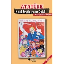 Atatürk Nasıl Büyük İnsan Oldu? N11.2278