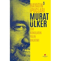 Hayatın İpuçları 3 - Zor Konuların Yalın Anlatımı - Murat Ülker - Sabri Ülker Vakfı