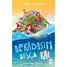 Arkadaşım Hoşça Kal İlk Genç Timaş