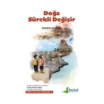 Doğa Ana Nın Dersleri-2- Doğa Sürekli Değişir - Ayho-876860