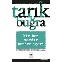 Bir Ben Vardır Benden İçeri / Tarık Buğra