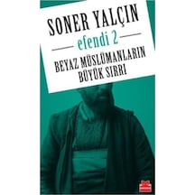 Beyaz Müslümanların Büyük Sırrı-Efe - Soner Yalçın - Kırmızı Kedi
