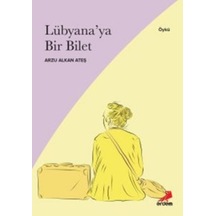 Lübyana'ya Bir Bilet - Arzu Alkan Ateş - Erdem Yayınları