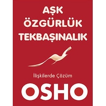 Aşk Özgürlük Tekbaşınalık - Osho - Butik