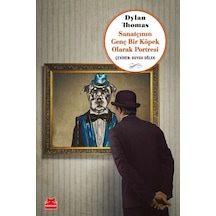 Sanatçının Genç Bir Köpek Olarak Portresi - Dylan Thomas - Kırmızı Kedi