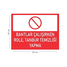 Metal Bantlar Çalışırken Role Tanbur Temizliği Yapma 20x30 Cm A4 Uyarı İş Güvenliği Levhası