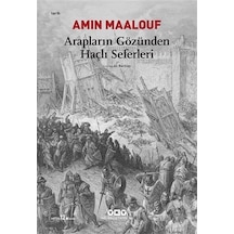 Arapların Gözünden Haçlı Seferleri - Amin Maalouf - Yapı Kredi Yayınları