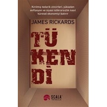 Tükendi - James Rickards - Scala Yayıncılık