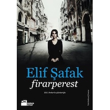 Firarperest -  Elif Şafak -  Doğan Kitap