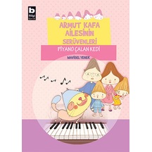 Armut Kafa Ailesinin Serüvenleri - Piyano Çalan Kedi - Mavisel Yener - Bilgi Yayınevi