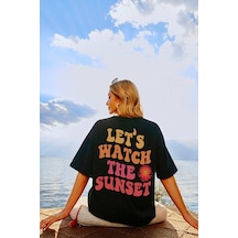 Unisex Lets Watch The Sunset Tasarım Tshirt Siyah