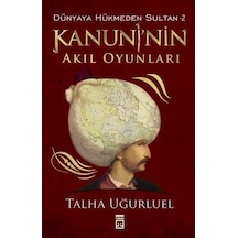 Kanuninin Akıl Oyunları - Dünyaya Hükmeden Sultan  2