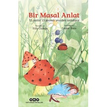 Bir Masal Anlat – 15 Yazar 15 Masalı Yeniden Anlatıyor