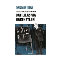 Türkiye Nin Siyasi Hayatında Batılılaşma Hareketleri Kronik Kitap