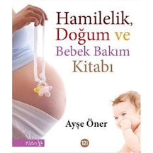 Hamilelik Doğum ve Bebek Bakım Kitabı - Ayşe Öner - Klan Yayınları