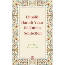 Elmalılı Hamdi Yazır ile Kur'an Sohbetleri - Fatma Bayram - Timaş Yayınları