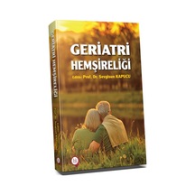 Geriatri Hemşireliği/Sevgisun Kapucu