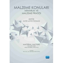 Malzeme Konuları Mimarlık ve Malzeme Pratiği - Katie Llyod Thomas - Nobel Akademik Yayıncılık