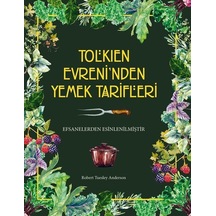 Tolkien Evreni'nden Yemek Tarifleri Ciltli / Robert Tuesley