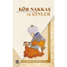 Kör Nakkaş Ve Cinler / Bedia Koçakoğlu