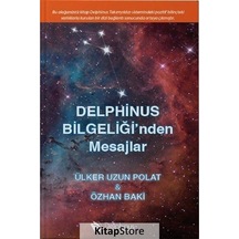 Delphinus Bilgeliği'nden Mesajlar - Ülker Uzun Polat
