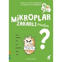 Mikroplar Zararlı mıdır?-123 Başla! - Anne Olliver - Dinozor Çocuk