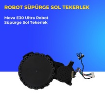 Mova E30 Ultra Robot Süpürge Sol Tekerlek