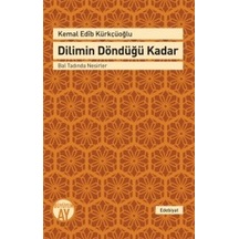 Dilimin Döndüğü Kadar - Kemal Edip Kürkçüoğlu - Büyüyenay Yayınları