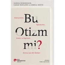 Bu Otizm Mi Klinisyenler, Eğitimciler, Aileler Ve İlgilenen H...