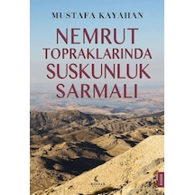 Nemrut Topraklarında Suskunluk Sarmalı - Ezjı-666108