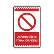 Dışarıya Şişe Vb. Atmak Yasaktır