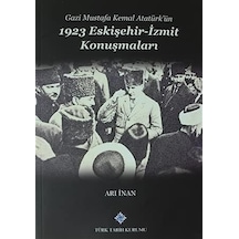 Gazi Mustafa Kemal Atatürk Ün 1923 Eskişehir -izmit Konuşmaları