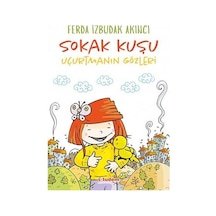 Sokak Kuşu-Uçurtmanın Gözleri - Ferda İzbudak Akıncı - Tudem Yayınları