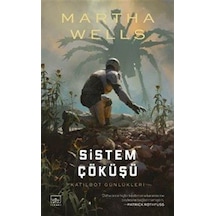 Sistem Çöküşü / Katilbot Günlükleri 7 / Martha Wells