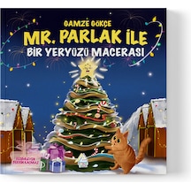 Gamze Gökçe - Mr. Parlak İle Bir Yeryüzü Macerası