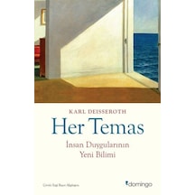 Her Temas - İnsan Duygularının Yeni Bilimi - Karl Deisseroth - Domingo Yayınevi