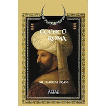 Üçüncü Roma / Muharrem Uçan