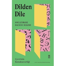 Dilden Dile & Çevirinin Konukseverliği / Souleymane Bachir Diagne